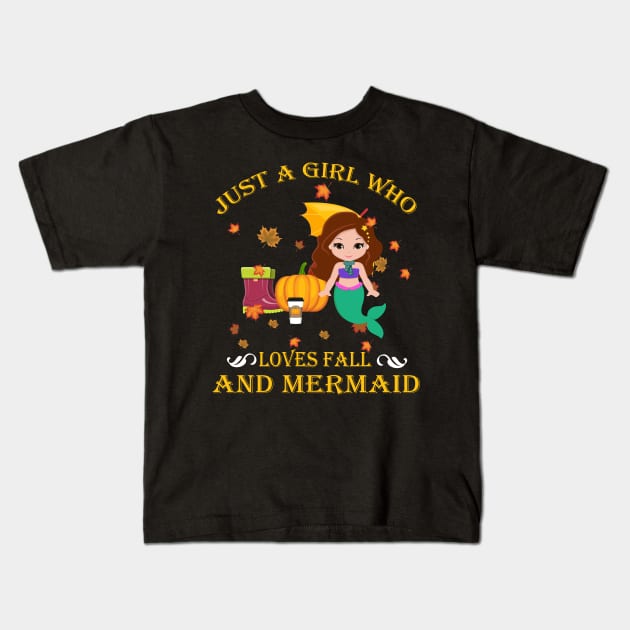 Just A Girl Who Loves Fall & Mermaid Funny Thanksgiving Gift Kids T-Shirt by LiFilimon